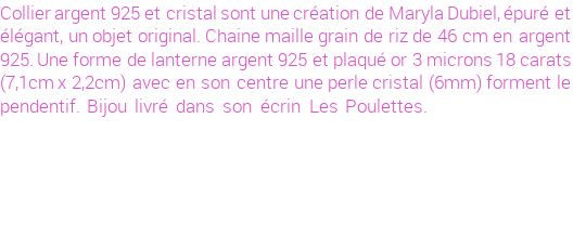 Drôle de créations de Bijoux Fantaisie, c'est un design inattendu que nous réservait Maryla Dubiel. Créé avec passion, ces Bijoux Fantaisie en Verre sauront combler chaque Femme amateur de bijoux et accessoires originaux. Il en reste 3 exemplaires, commandez rapidement. Le bijou vous sera expédié directement du site www.lespoulettes-bijoux.fr, dans son écrin bleu turquoise original.