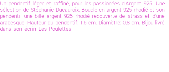 Drôle de créations de Bijoux Fantaisie, c'est un design inattendu que nous réservait Stephanie Ducauroix. Créé avec passion, ces Bijoux Fantaisie en Argent sauront combler chaque Femme amateur de bijoux et accessoires originaux. Il en reste 4 exemplaires, commandez rapidement. Le bijou vous sera expédié directement du site www.lespoulettes-bijoux.fr, dans son écrin bleu turquoise original.