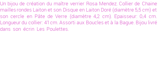 Drôle de créations de Bijoux Fantaisie, c'est un design inattendu que nous réservait Rosa Mendez. Créé avec passion, ces Bijoux Fantaisie en Verre sauront combler chaque Femme amateur de bijoux et accessoires originaux. Il en reste 8 exemplaires, commandez rapidement. Le bijou vous sera expédié directement du site www.lespoulettes-bijoux.fr, dans son écrin bleu turquoise original.