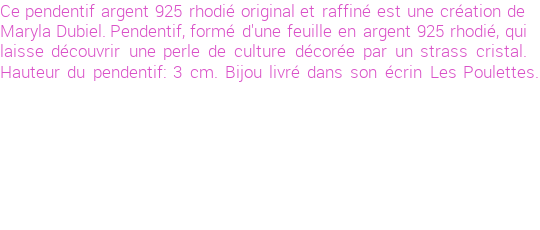 Drôle de créations de Bijoux Fantaisie, c'est un design inattendu que nous réservait Maryla Dubiel. Créé avec passion, ces Bijoux Fantaisie en Perles de Culture sauront combler chaque Femme amateur de bijoux et accessoires originaux. Il en reste 2 exemplaires, commandez rapidement. Le bijou vous sera expédié directement du site www.lespoulettes-bijoux.fr, dans son écrin bleu turquoise original.
