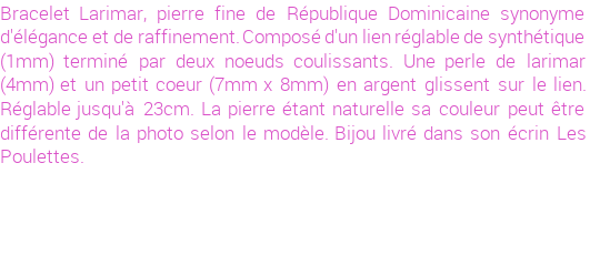 Drôle de créations de Bijoux Fantaisie, c'est un design inattendu que nous réservait Stephanie Ducauroix. Créé avec passion, ces Bijoux Fantaisie en Larimar sauront combler chaque Femme amateur de bijoux et accessoires originaux. De couleur Bleu, il possède les dimensions suivantes. Longueur de 230mm. Largeur de 8mm. Diamètre de 4mm. Il en reste 1 exemplaire, commandez rapidement. Le bijou vous sera expédié directement du site www.lespoulettes-bijoux.fr.