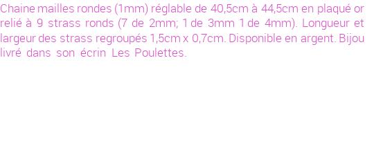 Drôle de créations de Bijoux Fantaisie, c'est un design inattendu que nous réservait Stephanie Ducauroix. Créé avec passion, ces Bijoux Fantaisie en Plaqué Or sauront combler chaque Femme amateur de bijoux et accessoires originaux. De couleur Or, il possède les dimensions suivantes. Longueur de 445mm. Largeur de 15mm. Diamètre de 4mm. Il en reste 1 exemplaire, commandez rapidement. Le bijou vous sera expédié directement du site www.lespoulettes-bijoux.fr.