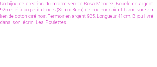 Drôle de créations de Bijoux Fantaisie, c'est un design inattendu que nous réservait Rosa Mendez. Créé avec passion, ces Bijoux Fantaisie en Verre sauront combler chaque Femme amateur de bijoux et accessoires originaux. Il en reste 2 exemplaires, commandez rapidement. Le bijou vous sera expédié directement du site www.lespoulettes-bijoux.fr, dans son écrin bleu turquoise original.