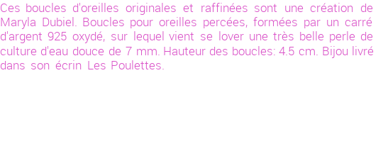 Drôle de créations de Bijoux Fantaisie, c'est un design inattendu que nous réservait Maryla Dubiel. Créé avec passion, ces Bijoux Fantaisie en Perles de Culture sauront combler chaque Femme amateur de bijoux et accessoires originaux. Il en reste 4 exemplaires, commandez rapidement. Le bijou vous sera expédié directement du site www.lespoulettes-bijoux.fr, dans son écrin bleu turquoise original.