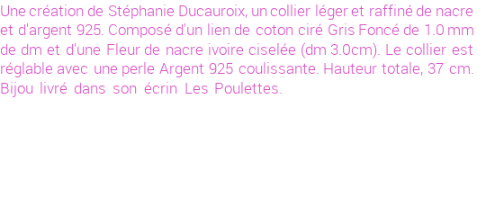 Drôle de créations de Bijoux Fantaisie, c'est un design inattendu que nous réservait Stephanie Ducauroix. Créé avec passion, ces Bijoux Fantaisie en Nacre sauront combler chaque Femme amateur de bijoux et accessoires originaux. Il en reste 2 exemplaires, commandez rapidement. Le bijou vous sera expédié directement du site www.lespoulettes-bijoux.fr, dans son écrin bleu turquoise original.