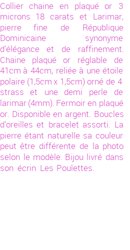 Drôle de créations de Bijoux Fantaisie, c'est un design inattendu que nous réservait Stephanie Ducauroix. Créé avec passion, ces Bijoux Fantaisie en Larimar sauront combler chaque Femme amateur de bijoux et accessoires originaux. De couleur Bleu, il possède les dimensions suivantes. Longueur de 440mm. Largeur de 15mm. Diamètre de 4mm. Il en reste 1 exemplaire, commandez rapidement. Le bijou vous sera expédié directement du site www.lespoulettes-bijoux.fr.