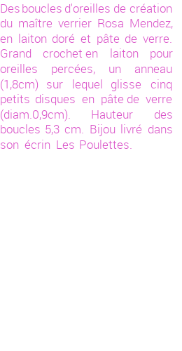 Drôle de créations de Bijoux Fantaisie, c'est un design inattendu que nous réservait Rosa Mendez. Créé avec passion, ces Bijoux Fantaisie en Verre sauront combler chaque Femme amateur de bijoux et accessoires originaux. Il en reste 8 exemplaires, commandez rapidement. Le bijou vous sera expédié directement du site www.lespoulettes-bijoux.fr, dans son écrin bleu turquoise original.